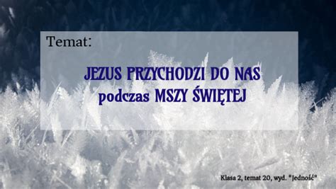 Kl T Jezus Przychodzi Do Nas Podczas Mszy W