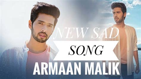 Armaan Malik Best Sad Song 2020 New Hindi Mix Sad Song Armaan Malik Darshan Raval Youtube