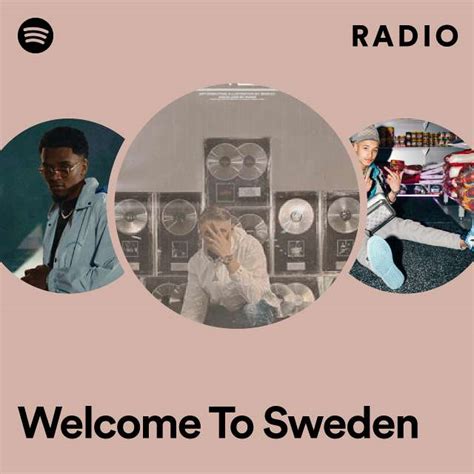 Welcome To Sweden Radio Playlist By Spotify Spotify