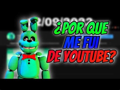 Por Que Me Fui De Youtube YouTube