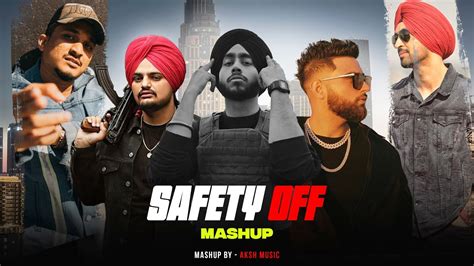 Safety Off Shubh Sidhu Moose Wala Karan Aujla Punjabi Mashup