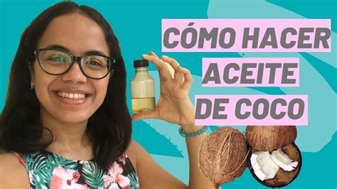 C Mo Hacer Aceite De Coco En Casa Aceite De Coco Casero Youtube