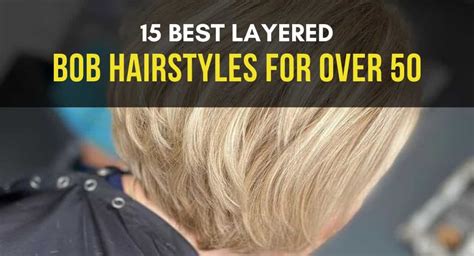 15 Youthful Layered Bob Hairstyles For Over 50