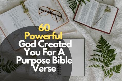 60 Powerful God Created You For A Purpose Bible Verse