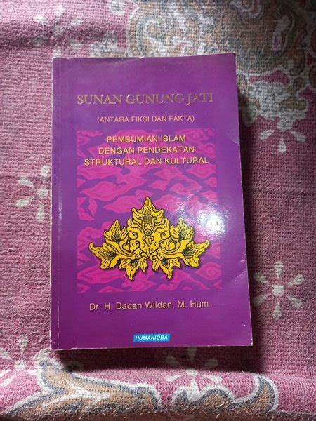 Jual Sunan Gunung Jati Antara Fiksi Dan Fakta Dr H Dadan Wildan M