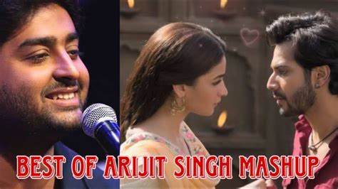 Arijit Singh Sad Love Mashup Song Nonstop 2023 Best Of Arijit Singh