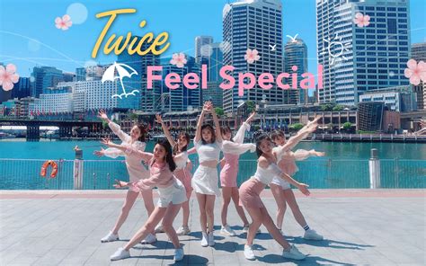 【蓝血姬】街头kpop翻跳 Twice超甜的火爆歌曲feel Special 让最元气的少女们带你重温最后一丝夏意哔哩哔哩bilibili