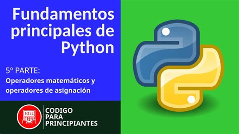 Fundamentos De Python Operadores Matem Ticos Y Operadores De