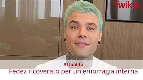 Fedez Ricoverato Per Un Emorragia Interna Twikie It Il Magazine Pi