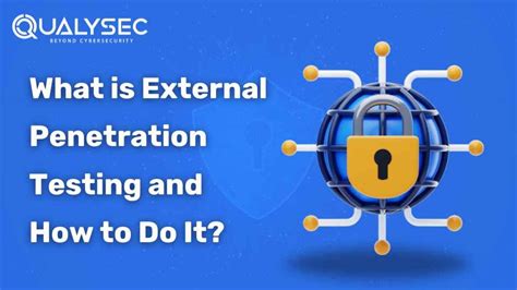 What Is External Penetration Testing And How To Conduct It