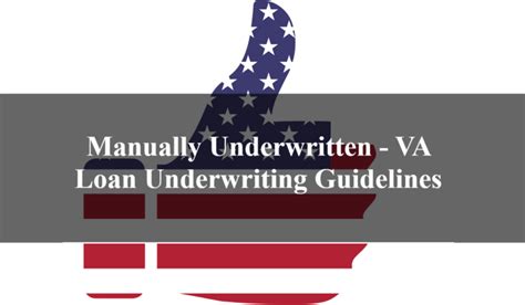 Manually Underwritten Va Loan Underwriting Guidelines