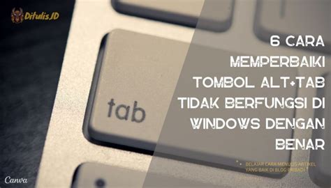 Cara Memperbaiki Tombol Alt Tab Tidak Berfungsi Di Windows Dengan