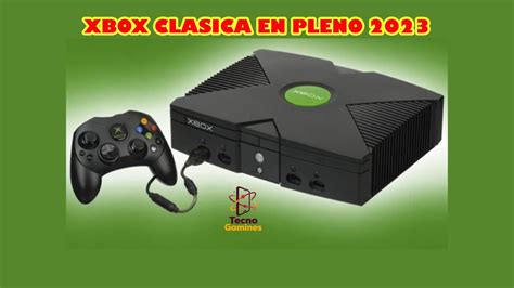 Xbox Clasica En Pleno Valdra La Pena Youtube