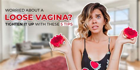 5 Tips To Tighten Your Vagina Naturally La Elega