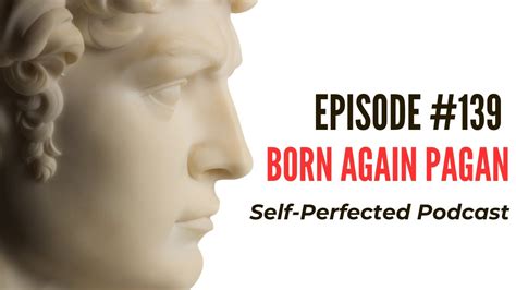 Episode 139 Born Again Pagan Youtube