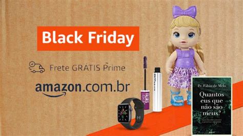 Black Friday Confira Dicas Para Aproveitar As Ofertas Na Amazon