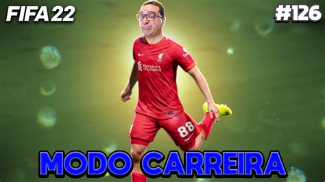 FIFA 22 MODO CARREIRA 126 ESTOU O PÉ QUENTE YouTube