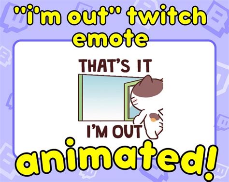 Funny Cat Emote Im Out Twitch Emote Funny Twitch Emotes Cute Cat