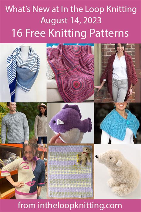 What S New Free Knitting Patterns At In The Loop Knitting Patterns For