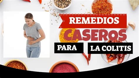 Remedios Caseros Para La Colitis Youtube