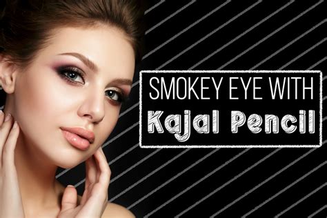 Easy Step-by-step Guide to Achieve Smokey Eye Makeup with Kajal Pencil