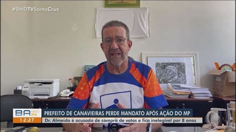 Prefeito De Canavieiras é Condenado à Perda Do Mandato E Fica Inelegível Por Oito Anos Após