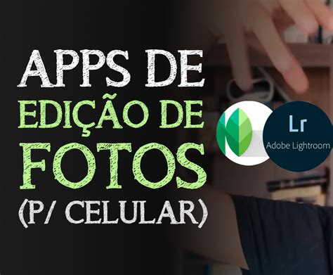 APPs Para EDITAR FOTOS Profissionalmente No CELULAR Rodrigo Campos