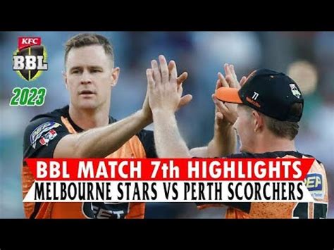 Match Perth Scorchers Vs Melbourne Star T Match Highlights