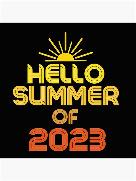 Copy Of Hello Summer Of 2023 Poster For Sale By Fireforge182 Redbubble