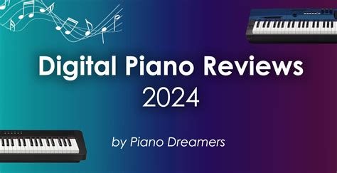 In-depth Digital Piano & Keyboard Reviews (Jan. 2024)