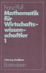 Mathematik für Wirtschaftswissenschaftler 1 Grundzüge der Analysis