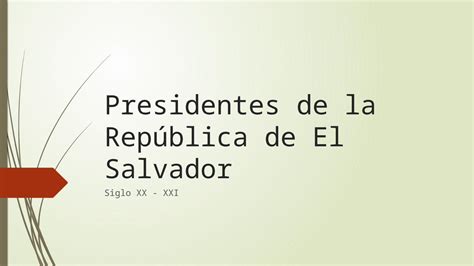 PPTX Presidentes De La Republica De El Salvador DOKUMEN TIPS