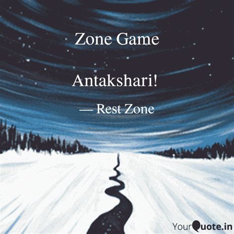 Zone Game Antakshari Quotes Writings By Rest Zone Yourquote