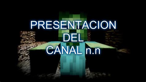 MINECRAFT Presentacion Del Canal YouTube