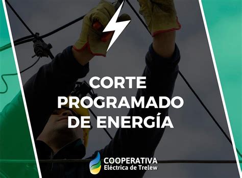 Corte Programado De Energ A Este Jueves En Trelew