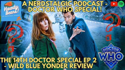 A Nerdstalgic 14th Doctor Special Doctor Who Wild Blue Yonder