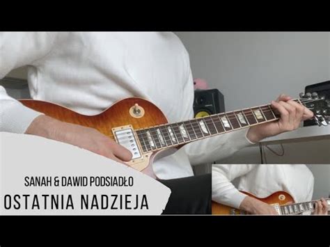 sanah i Dawid Podsiadło ostatnia nadzieja Guitar Cover YouTube