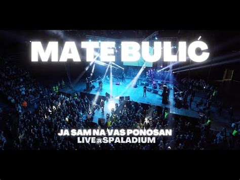 Mate Bulić Hvala ti za sve mojoj ženi Live at Spaladium YouTube