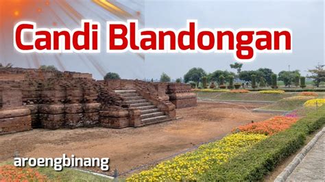 Candi Blandongan Batujaya Karawang Youtube