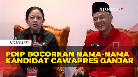 PDIP Bocorkan Nama Nama Bakal Cawapres Ganjar Pranowo PDIP Juga Siap