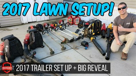 It S Here 2017 Lawn Care Setup Big Reveal New Lawn Care Trailer And Upgrades Youtube