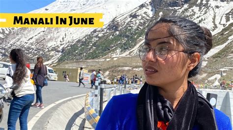 Manali In June 2023 Manali Weather In June July August Manali