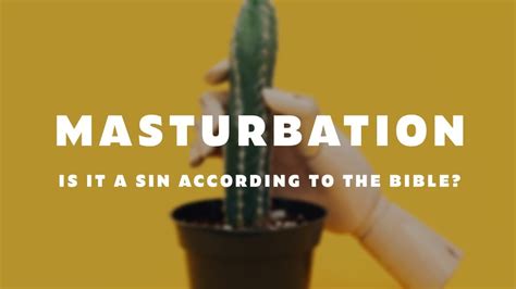 Masturbation Is It A Sin According To The Bible YouTube