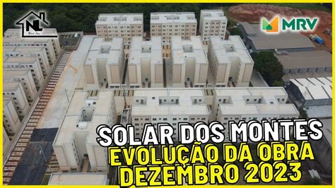 Solar Dos Montes Mrv Evolu O Da Obra Dezembro Youtube