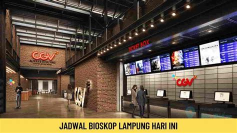 Jadwal Bioskop Ciplaz Lampung Hari Ini 27 Januari 2022 2024