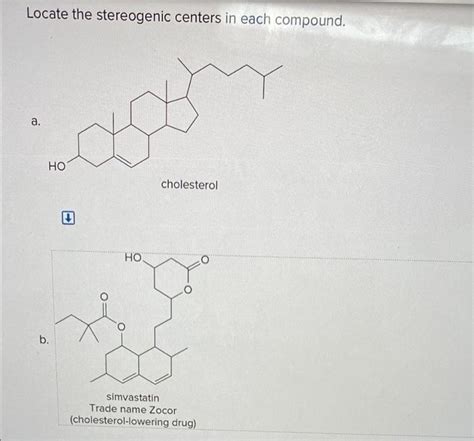 Solved Locate The Stereogenic Centers In Each Compound A Chegg