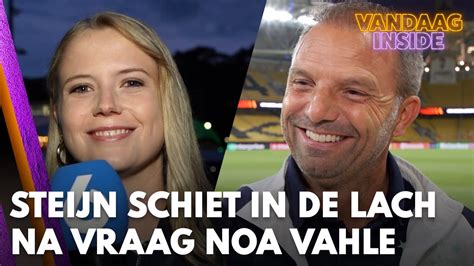 Steijn Schiet In De Lach Na Vraag Noa Vahle Over Van Gaal Nee Nee