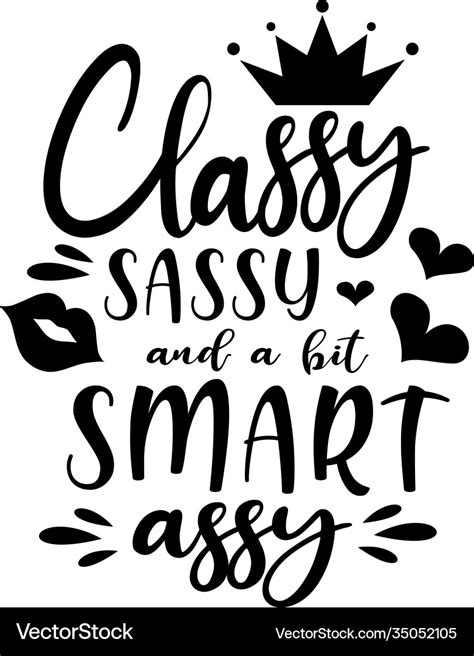 Classy Sassy And A Bit Smart Assy On White Vector Image