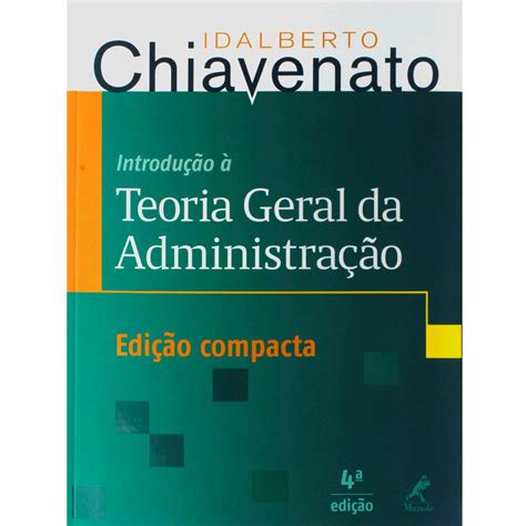 Livro Introdu O Teoria Geral Da Administra O Edi O