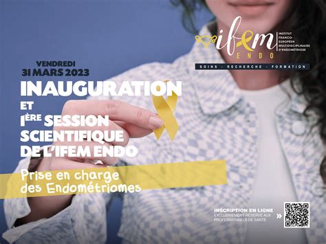 Inauguration et 1ère session scientifique de lIFEM Endo le 31 mars